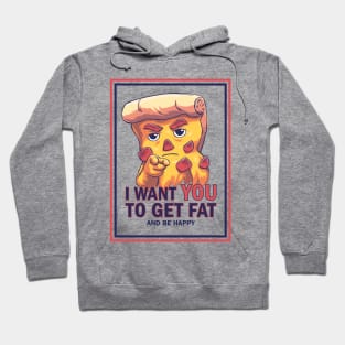 Uncle Pizza // Get Fat and Be Happy, U.S. Army Sam, Politics Hoodie